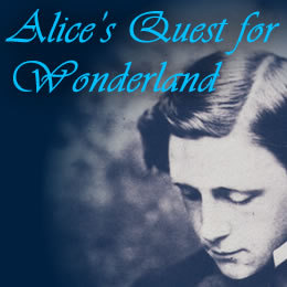 Alice’s Quest for Wonderland